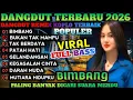 Lagu NEW DANGDUT REMIX KOPLO POPULER 2026‼️KOLEKSI LAGU DANGDUT SYAHDU VIRAL TIKTOK BASS EMPUK 