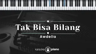 tak bisa bilang awdella karaoke piano 