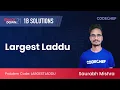 Largest Laddu LARGESTLADDU SnackDown 21 1B Solutions by CodeChef