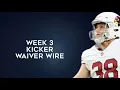 Kickers To Add Waiver Wire Week 3 Fantasy Football