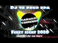 Download Lagu Dj te pego epa funky night 2020