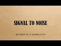 SIGNAL TO NOISE   HAMPUS NAESELIUS