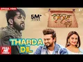 Lagu Tharda Dil (Full Video) Nanka Mel | Happy Raikoti | Mannat Noor | Latest Punjabi Song 2019