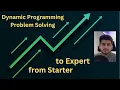 Dynamic Programming Problem Solving - from Starter to Expert