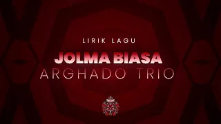 Download Arghado Trio   Jolma Biasa MP3