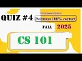 cs 101 quiz 4 solution fall 2025