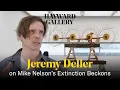 Jeremy Deller on the genius of artist Mike Nelson