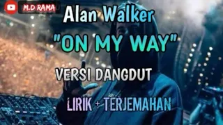 Download On My Way [Remix] Dangdut Koplo Versi Cendol Dawet Terbaru 2019 MP3