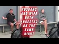 Husband and Wife BOTH Arrested for Drunken Driving on the SAME Night