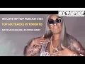 Ex - Backpage Condo Girls Catch Shade From This Week s Top 6ix Tracks In Toronto WLHH S3 E105