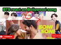 Download Lagu BTS react on Bollywood song| Soni Soni song|Kpop idol react on Hindi song|