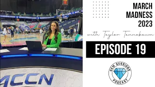 Gem Sessions Podcast Episode 19 March Madness 2023 w ESPN s Taylor Tannebaum