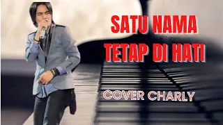 Download Satu Nama Tetap di Hati I Cover Charly (EYE) MP3