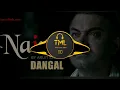 [ BASS BOOSTED ] - Naina - Dangal | Arijit Singh | TOXIC MUSIC LIBRARY |