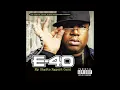 E-40 - Tell Me When To Go ft Keak Da Sneak