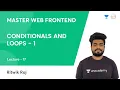 L17 Conditionals and Loops - 1 JS Frontend Dev Ritwik Raj