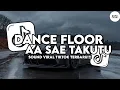 Download Lagu DJ DANCE FLOOR THAILAND X AA SAE TAKUTU - DC TAKUTU VIRAL TIKTOK TERBARU