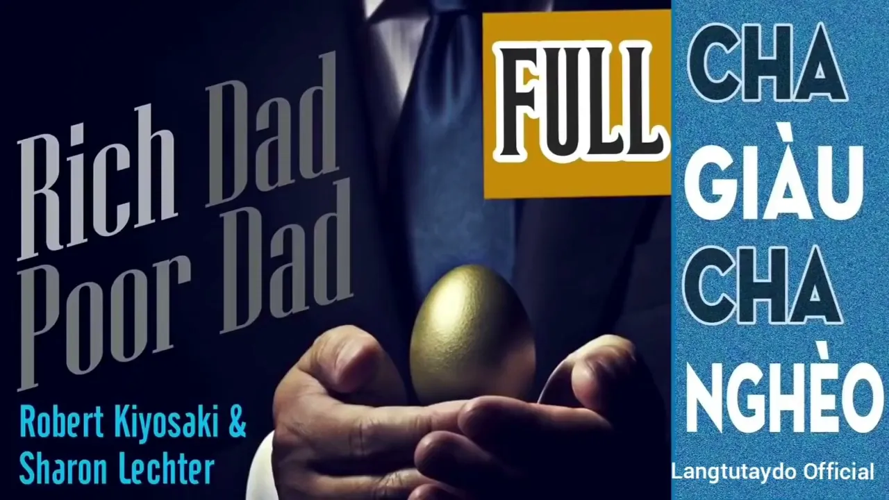 SÁCH NÓI HAY NHẤT MỌI THỜI ĐẠI, CHA GIÀU CHA NGHÈO FULL, SÁCH NÓI AUDIO BOOK LANGTUTAYDO OFFFICIAL