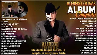 Alfredo Olivas 2023 - Grandes Éxitos Mix 2023 - Álbum Completo Mas Popular 2023 (Letra/Lyrics)