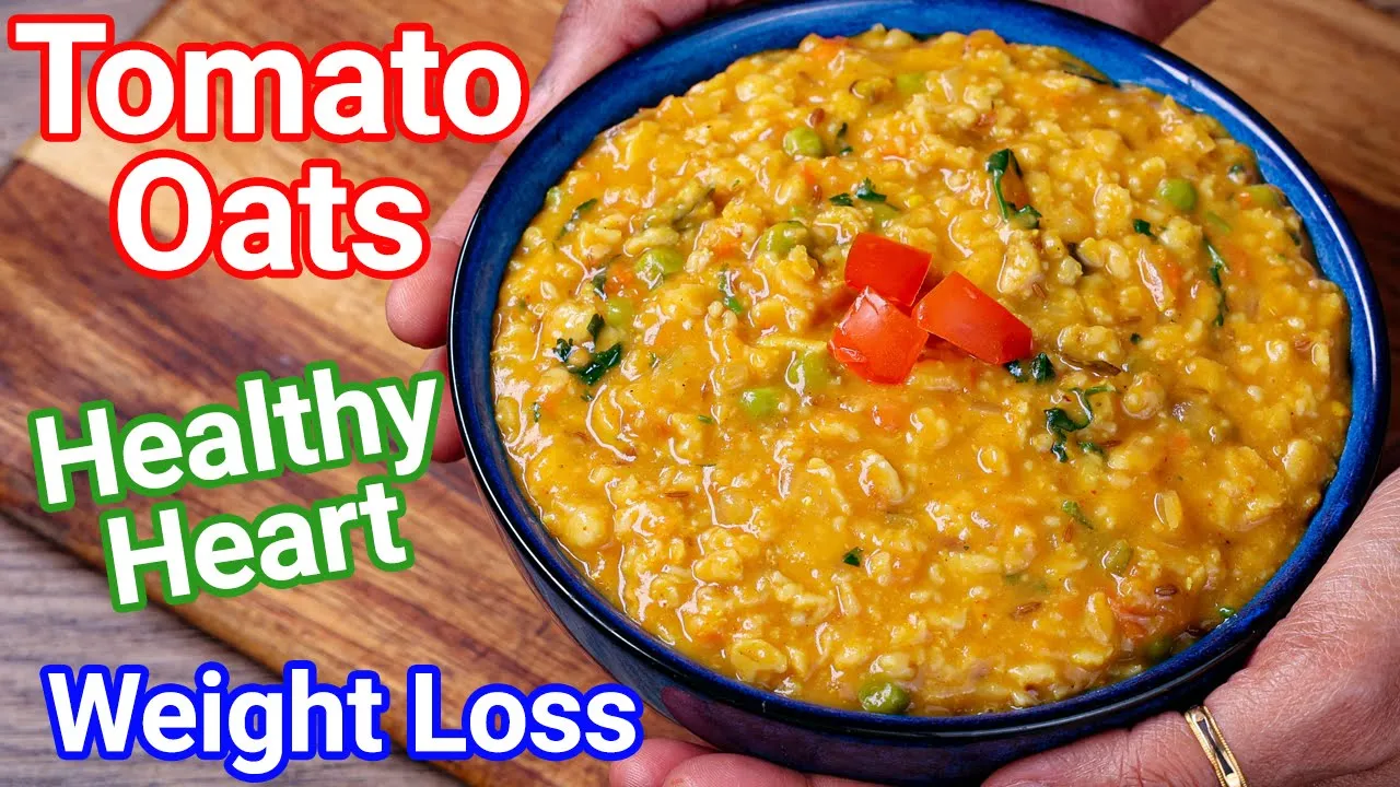 Tomato Oats - Quick & Easy Healthy Oats Recipe   Weight Loss Oats Recipe - Breakfast Meal Combo