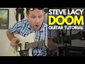Doom by Steve Lacy Guitar Tutorial - Guitar Lessons with Stuart