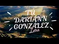 Tú~ Dariann Gonzalez ( Letra )
