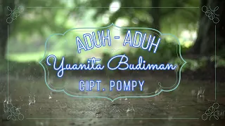 Download ADUH ADUH - YUANITA BUDIMAN CIPT POMPY | TEMBANG KENANGAN |  LAGU NOSTALGIA |  LAGU POP MP3