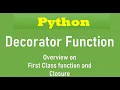Decorator function in python with an overview of First Class function and closure function
