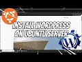 Install Wordpress on Ubuntu server Tutorial