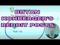 BRYAN KOHBERGER S REDDIT POSTS