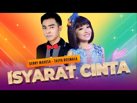 Download MP3 Isyarat Cinta - Gerry Mahesa feat. Tasya Rosmala (Official Music Video)