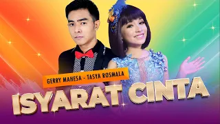 isyarat cinta gerry mahesa feat tasya rosmala official music video 