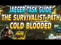 The Survivalist Path Cold Blooded - Jaeger Task Guide