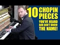 10 Chopin Pieces You ve Heard and Don t Know The Name