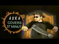 AUKA ВСЕ КАВЕРЫ 37 МИНУТ