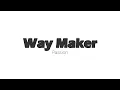 Passion - Way Maker (Lyrics)