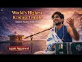 Lagu Agam - Radhe Radhe Kirtan at Worlds's Highest Krishna Temple | Yulla Kanda | Spiritual Sundowner