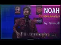 Download Lagu Noah - Membebaniku  ||  Symull Cover