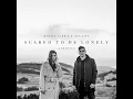 Scared to Be Lonely (Acoustic Version) - Martin Garrix & Dua Lipa