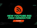 New Free YouTube RSS Feed Generator On TubeTools io 2023