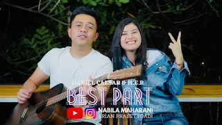 Download Best Part - Daniel Caesar \u0026 H.E.R | Cover by Brian \u0026 Nabila Maharani MP3