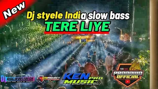 DJ Tere Liye Ken musik pro feat 69project DJ India slow bass