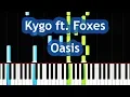 Download Lagu Kygo ft. Foxes - Oasis Piano Tutorial