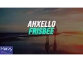 Download Lagu Ahxello - Frisbee [1 Hour Version]