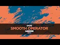 Sade - Smooth Operator (Hugo Villanova Remix)