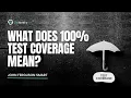What Does 100 Test Coverage Actually Mean Serenity Dojo TV