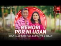 Download Lagu July Manurung Ft Suryanto Siregar - Memori Por Ni Udan (Official Music Video)
