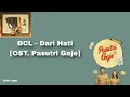 Download Lagu BCL - Dari Hati [OST. Pasutri Gaje] || Lirik Lagu