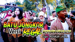 Download Terbaru Batu Jongkor Versi Regae Lombok || Guru Mustamin Temu Karya 05 MP3