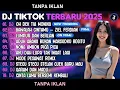 DJ LAGU TIKTOK TERBARU 2025 PALING DI CARI | TANPA IKLAN | FULL ALBUM